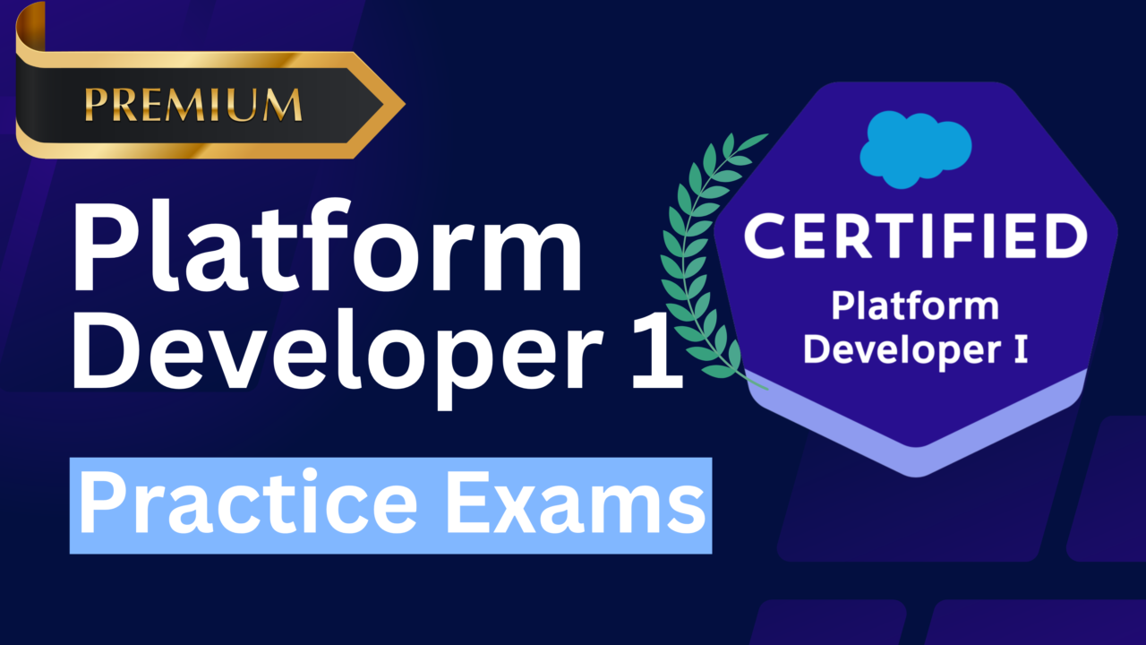 Salesforce Platform Developer 1 Practice Exams | Pack of 5