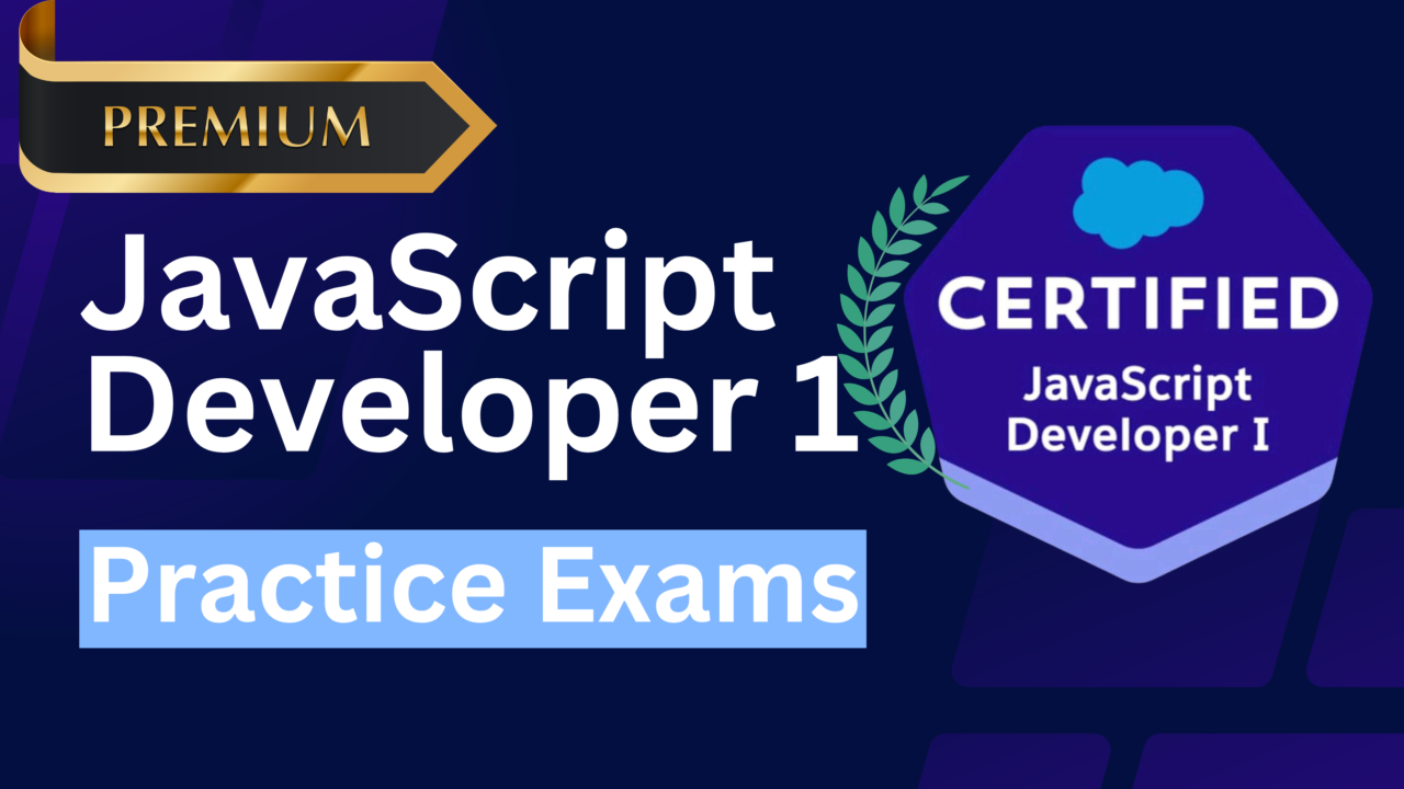 Salesforce JavaScript Developer 1 Practice Exams | Pack of 3