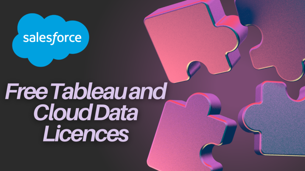 Salesforce Offers Free Tableau and Data Cloud Licenses 