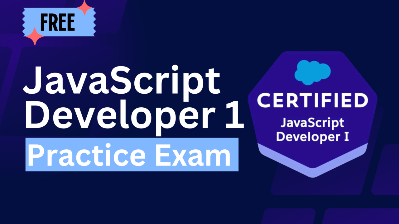 Free Salesforce JavaScript Developer 1 Practice Exam