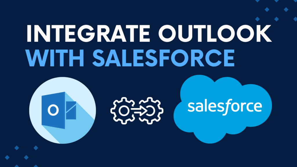 How to Create Integration Between Salesforce and Outlook