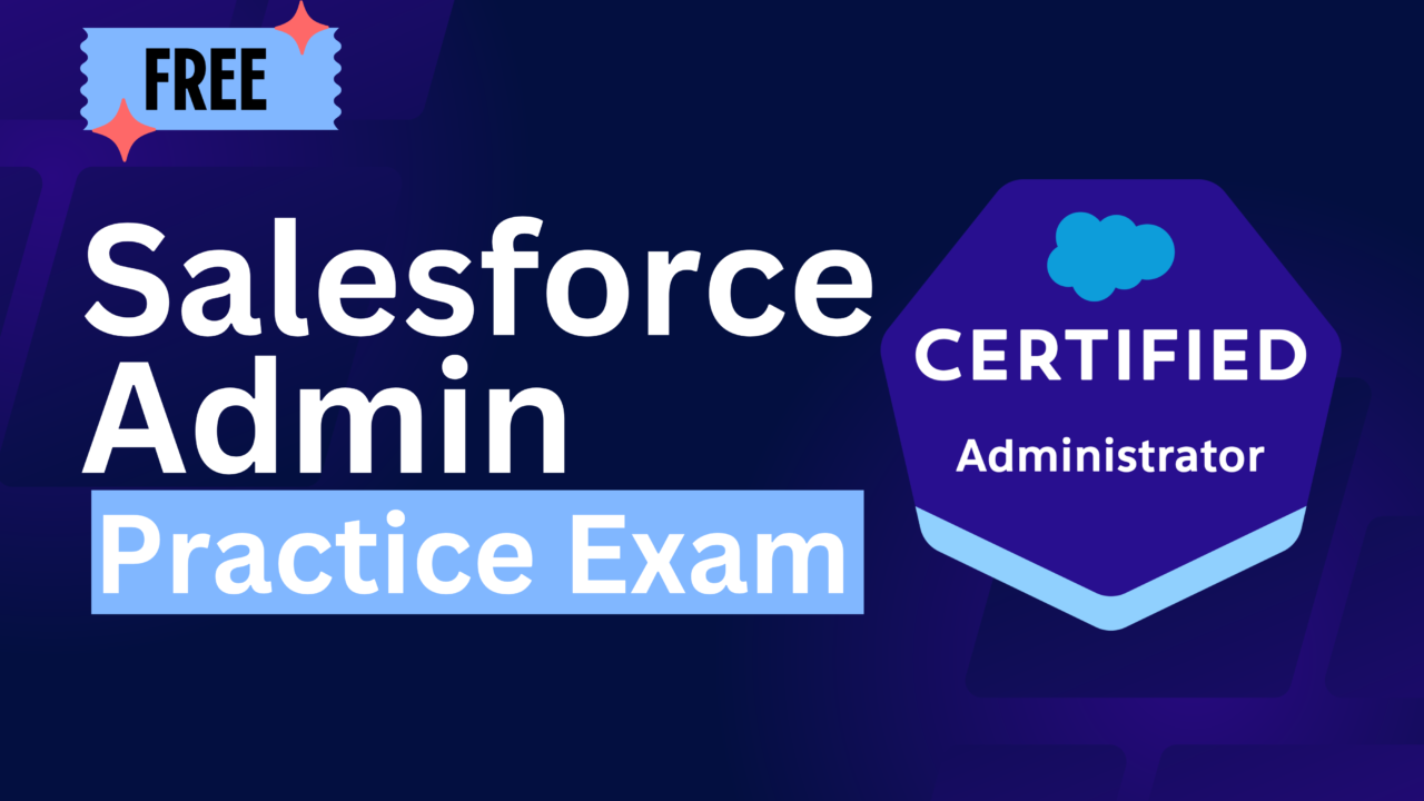 Free Salesforce Admin Practice Exam | Pack of 1