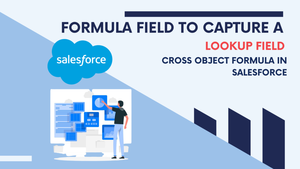 Use Formula Fields to Capture Lookup Field