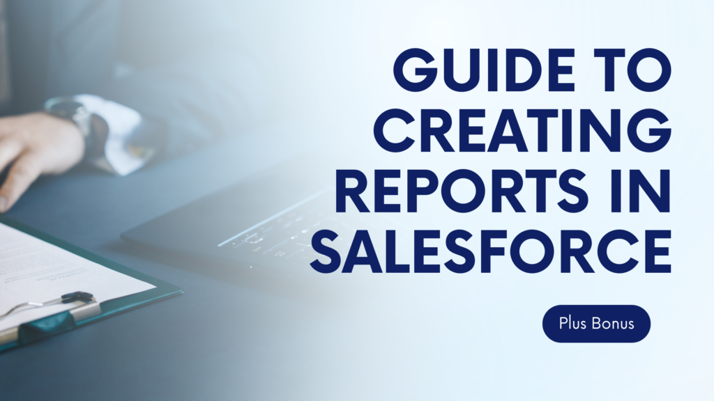 How to Create Reports in Salesforce