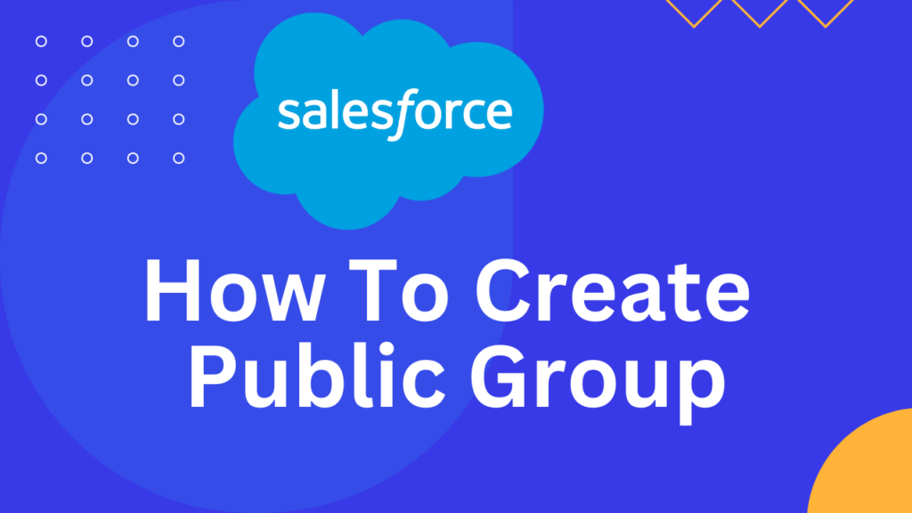 How to Create Public Groups in Salesforce