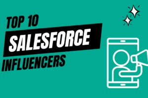 Top 10 Salesforce Influencerss